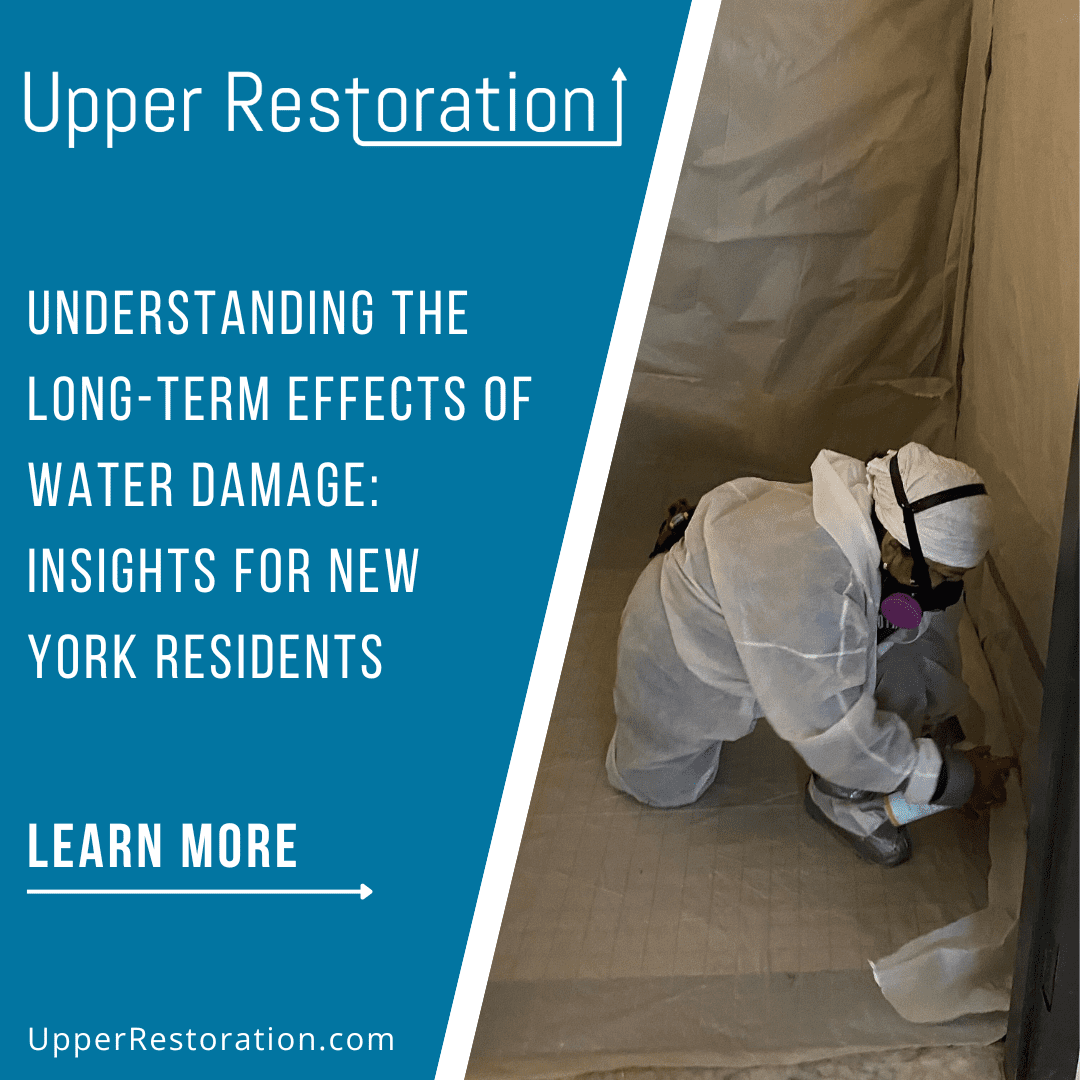 Understanding the Long-Term Effects of Water Damage: Insights for New York Residents